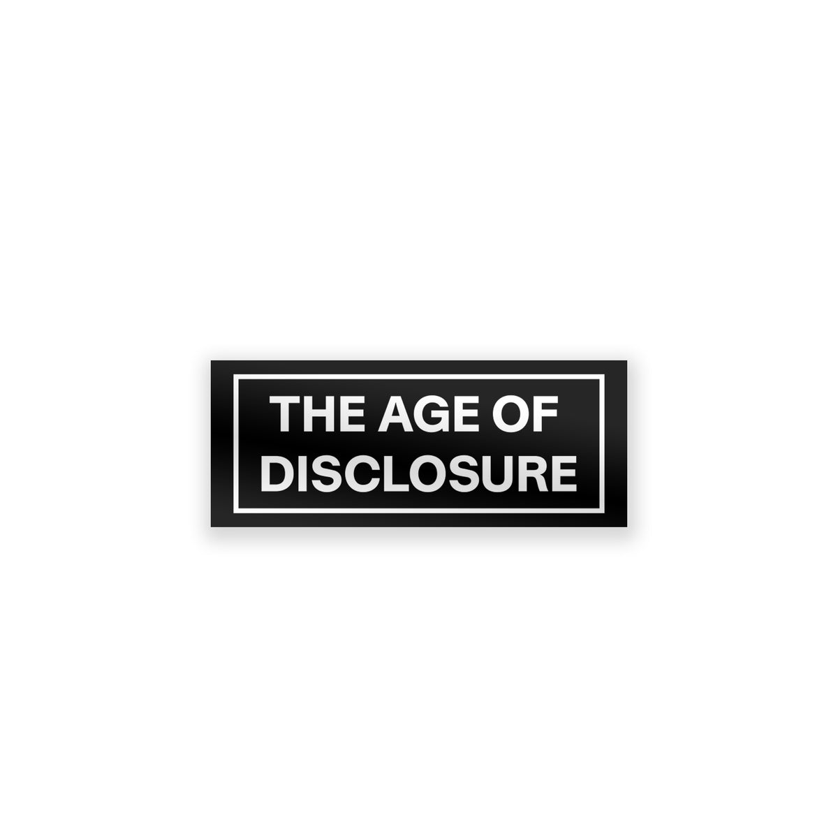The Age Of Disclosure Bumper Sticker